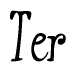 The image contains the word 'Ter' written in a cursive, stylized font.