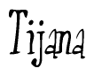 The image is a stylized text or script that reads 'Tijana' in a cursive or calligraphic font.