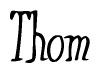 The image is of the word Thom stylized in a cursive script.