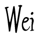 The image is a stylized text or script that reads 'Wei' in a cursive or calligraphic font.