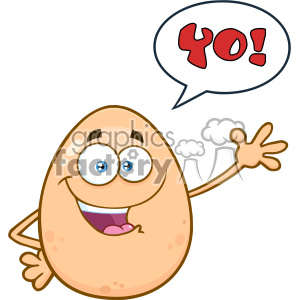 10960 Royalty Free RF Clipart Happy Egg Cartoon Mascot Character Waving For Greeting With Speech Bubble And Text Yo! Vector Illustration