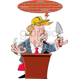 The clipart image depicts a cartoon version of former US President Donald Trump standing at a podium. He is holding a small shovel, which may symbolize the construction of a proposed wall along the US-Mexico border, a controversial political issue during his presidency. The image is likely intended for editorial use in political commentary or satire.
