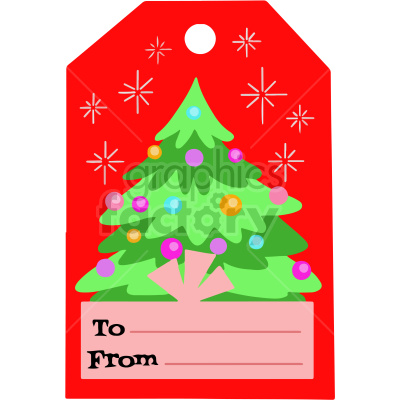 This clipart image features a red gift tag decorated with a green Christmas tree adorned with colorful ornaments. The background includes white starburst patterns, and there are 'To' and 'From' lines at the bottom for labeling.