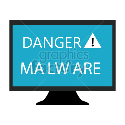 Clipart image of a computer monitor displaying a warning message with the text 'DANGER MALWARE' and an exclamation mark in a triangle.