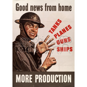 A vintage propaganda poster featuring a smiling soldier in a helmet, with the words 'Good news from home' at the top and 'TANKS PLANES GUNS SHIPS' in red. The bottom of the poster displays the text 'MORE PRODUCTION.'