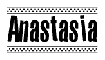 The image contains the text Anastasia in a bold, stylized font, with a checkered flag pattern bordering the top and bottom of the text.
