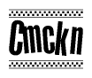 The image is a black and white clipart of the text Cmckn in a bold, italicized font. The text is bordered by a dotted line on the top and bottom, and there are checkered flags positioned at both ends of the text, usually associated with racing or finishing lines.
