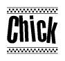 The image is a black and white clipart of the text Chick in a bold, italicized font. The text is bordered by a dotted line on the top and bottom, and there are checkered flags positioned at both ends of the text, usually associated with racing or finishing lines.