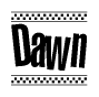 The image is a black and white clipart of the text Dawn in a bold, italicized font. The text is bordered by a dotted line on the top and bottom, and there are checkered flags positioned at both ends of the text, usually associated with racing or finishing lines.