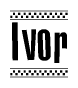 The image is a black and white clipart of the text Ivor in a bold, italicized font. The text is bordered by a dotted line on the top and bottom, and there are checkered flags positioned at both ends of the text, usually associated with racing or finishing lines.