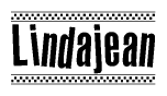 The image is a black and white clipart of the text Lindajean in a bold, italicized font. The text is bordered by a dotted line on the top and bottom, and there are checkered flags positioned at both ends of the text, usually associated with racing or finishing lines.