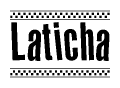 The clipart image displays the text Laticha in a bold, stylized font. It is enclosed in a rectangular border with a checkerboard pattern running below and above the text, similar to a finish line in racing. 