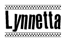 The clipart image displays the text Lynnetta in a bold, stylized font. It is enclosed in a rectangular border with a checkerboard pattern running below and above the text, similar to a finish line in racing. 
