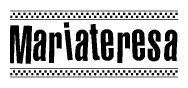 The clipart image displays the text Mariateresa in a bold, stylized font. It is enclosed in a rectangular border with a checkerboard pattern running below and above the text, similar to a finish line in racing. 