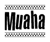 The image is a black and white clipart of the text Muaha in a bold, italicized font. The text is bordered by a dotted line on the top and bottom, and there are checkered flags positioned at both ends of the text, usually associated with racing or finishing lines.