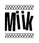 The image is a black and white clipart of the text Miik in a bold, italicized font. The text is bordered by a dotted line on the top and bottom, and there are checkered flags positioned at both ends of the text, usually associated with racing or finishing lines.