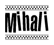 The clipart image displays the text Mihali in a bold, stylized font. It is enclosed in a rectangular border with a checkerboard pattern running below and above the text, similar to a finish line in racing. 