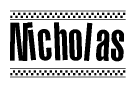 The image contains the text Nicholas in a bold, stylized font, with a checkered flag pattern bordering the top and bottom of the text.