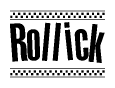 The clipart image displays the text Rollick in a bold, stylized font. It is enclosed in a rectangular border with a checkerboard pattern running below and above the text, similar to a finish line in racing. 