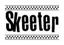 The image is a black and white clipart of the text Skeeter in a bold, italicized font. The text is bordered by a dotted line on the top and bottom, and there are checkered flags positioned at both ends of the text, usually associated with racing or finishing lines.