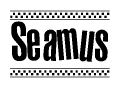 The image is a black and white clipart of the text Seamus in a bold, italicized font. The text is bordered by a dotted line on the top and bottom, and there are checkered flags positioned at both ends of the text, usually associated with racing or finishing lines.