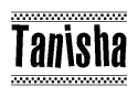 The image contains the text Tanisha in a bold, stylized font, with a checkered flag pattern bordering the top and bottom of the text.