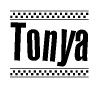 The image is a black and white clipart of the text Tonya in a bold, italicized font. The text is bordered by a dotted line on the top and bottom, and there are checkered flags positioned at both ends of the text, usually associated with racing or finishing lines.