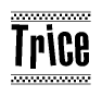 The clipart image displays the text Trice in a bold, stylized font. It is enclosed in a rectangular border with a checkerboard pattern running below and above the text, similar to a finish line in racing. 