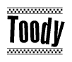 The image is a black and white clipart of the text Toody in a bold, italicized font. The text is bordered by a dotted line on the top and bottom, and there are checkered flags positioned at both ends of the text, usually associated with racing or finishing lines.