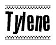 The image is a black and white clipart of the text Tylene in a bold, italicized font. The text is bordered by a dotted line on the top and bottom, and there are checkered flags positioned at both ends of the text, usually associated with racing or finishing lines.