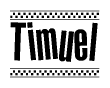 The clipart image displays the text Timuel in a bold, stylized font. It is enclosed in a rectangular border with a checkerboard pattern running below and above the text, similar to a finish line in racing. 