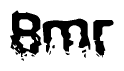 This nametag says Bmr, and has a static looking effect at the bottom of the words. The words are in a stylized font.