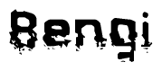 The image contains the word Bengi in a stylized font with a static looking effect at the bottom of the words