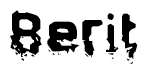This nametag says Berit, and has a static looking effect at the bottom of the words. The words are in a stylized font.