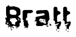 The image contains the word Bratt in a stylized font with a static looking effect at the bottom of the words