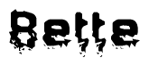The image contains the word Bette in a stylized font with a static looking effect at the bottom of the words