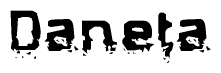 The image contains the word Daneta in a stylized font with a static looking effect at the bottom of the words