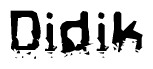 The image contains the word Didik in a stylized font with a static looking effect at the bottom of the words