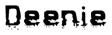 The image contains the word Deenie in a stylized font with a static looking effect at the bottom of the words