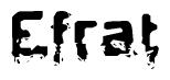 The image contains the word Efrat in a stylized font with a static looking effect at the bottom of the words