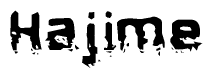 The image contains the word Hajime in a stylized font with a static looking effect at the bottom of the words