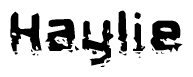 The image contains the word Haylie in a stylized font with a static looking effect at the bottom of the words