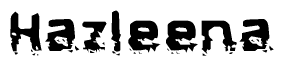 The image contains the word Hazleena in a stylized font with a static looking effect at the bottom of the words