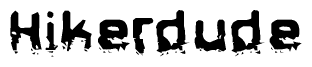 The image contains the word Hikerdude in a stylized font with a static looking effect at the bottom of the words
