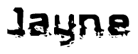 The image contains the word Jayne in a stylized font with a static looking effect at the bottom of the words