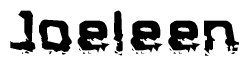 The image contains the word Joeleen in a stylized font with a static looking effect at the bottom of the words