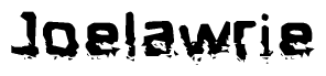 The image contains the word Joelawrie in a stylized font with a static looking effect at the bottom of the words