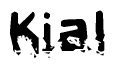 The image contains the word Kial in a stylized font with a static looking effect at the bottom of the words