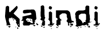 This nametag says Kalindi, and has a static looking effect at the bottom of the words. The words are in a stylized font.