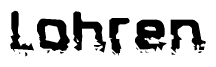 The image contains the word Lohren in a stylized font with a static looking effect at the bottom of the words